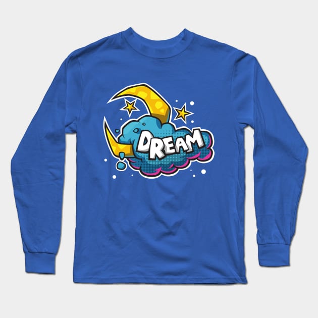 Dream Long Sleeve T-Shirt by M2M